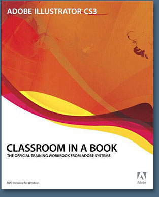 Adobe Illustrator CS3 Classroom In A Book